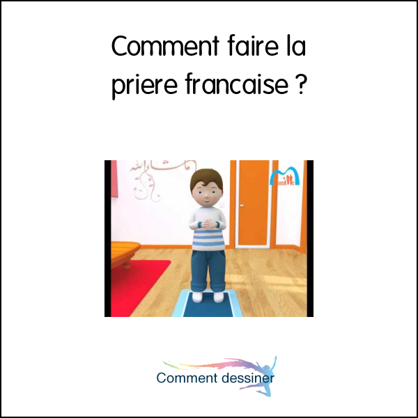 Comment faire la priere francaise